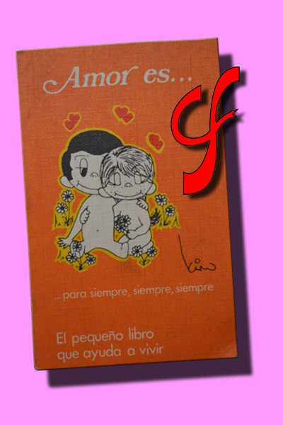 AMOR ES... El pequeo libro que ayuda a vivir